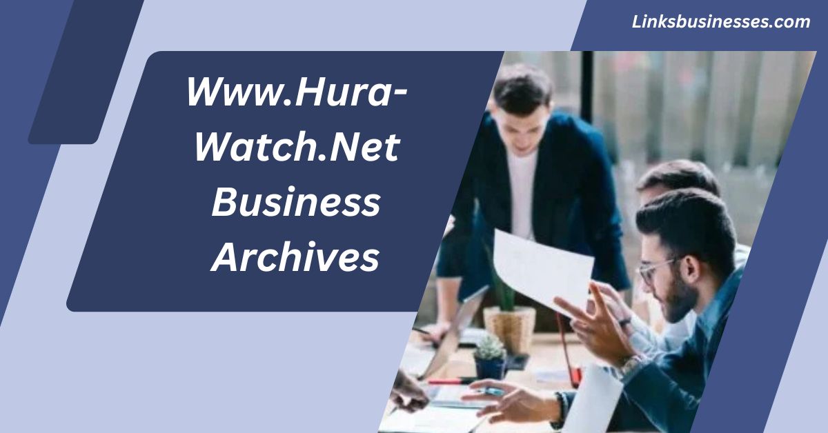 Www.Hura-Watch.Net Business Archives