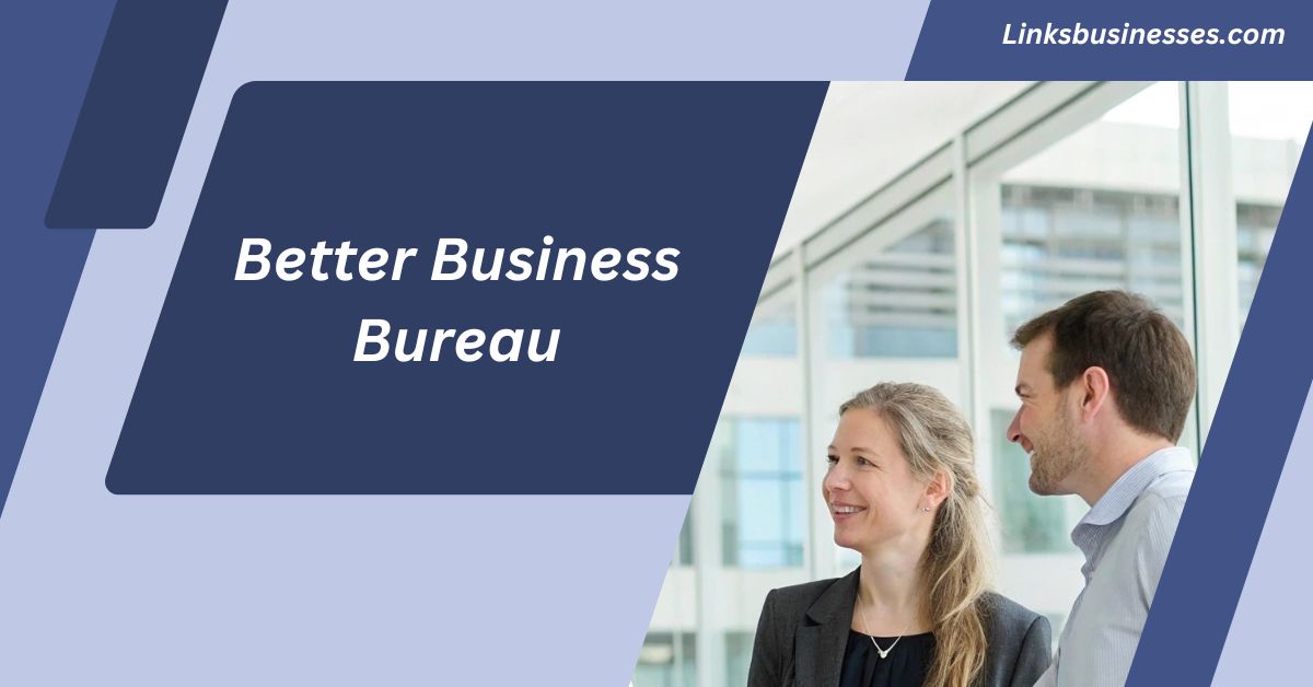 Better Business Bureau