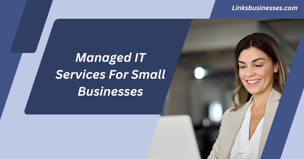 Managed IT Services For Small Businesses