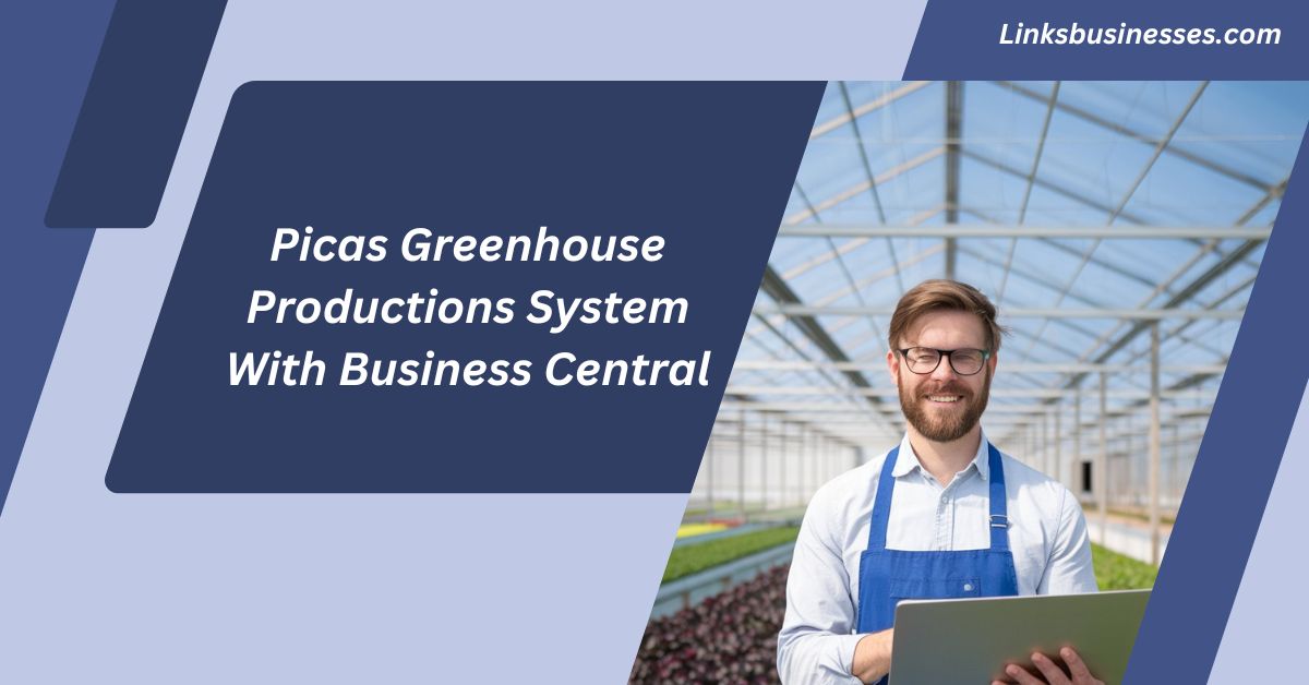 Picas Greenhouse Productions System With Business Central