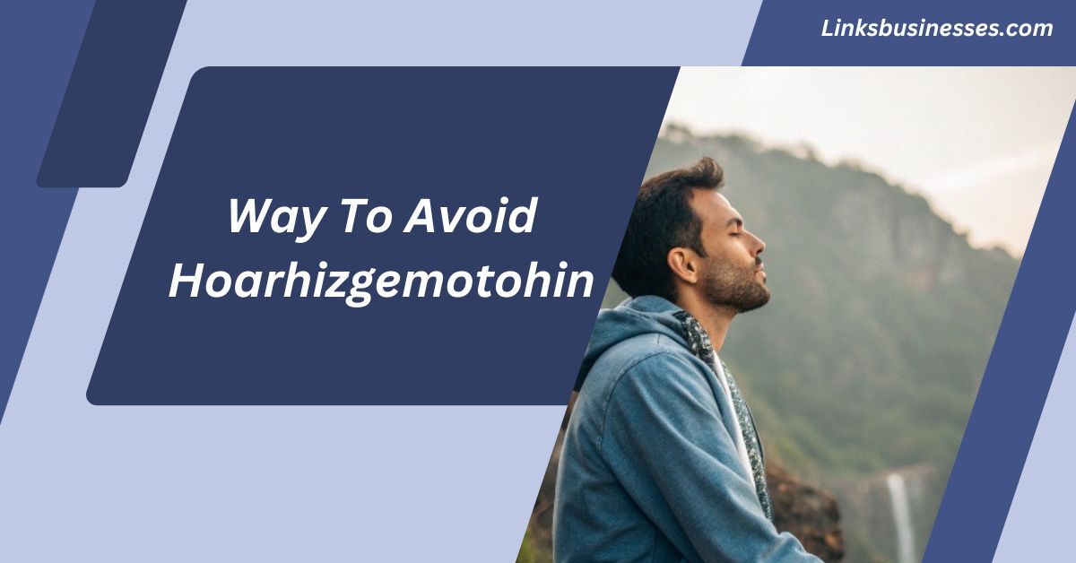 Way To Avoid Hoarhizgemotohin